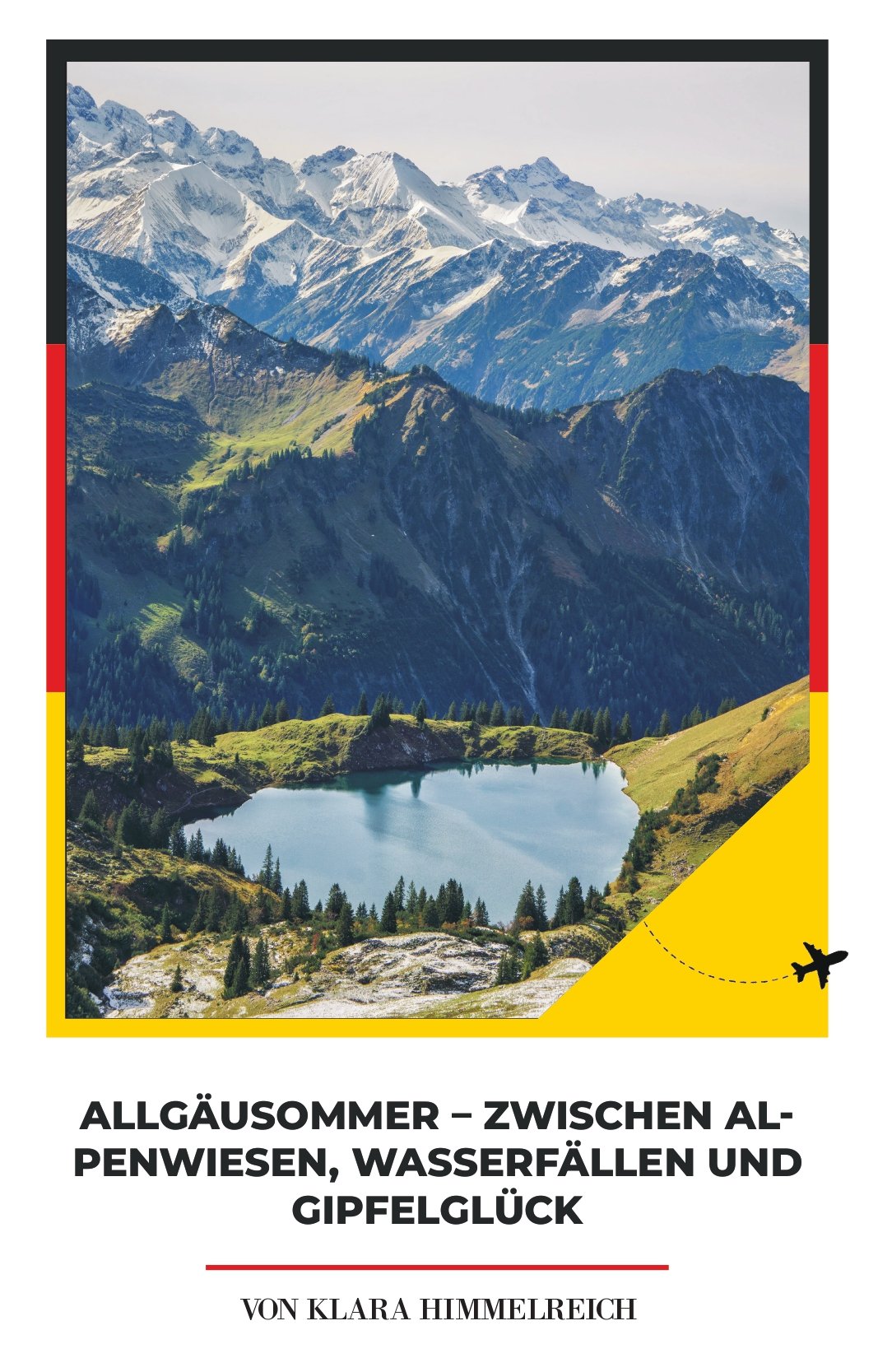 ALLGÄUSOMMER – ZWISCHEN ALPENWIESEN, WASSERFÄLLEN UND GIPFELGLÜCK