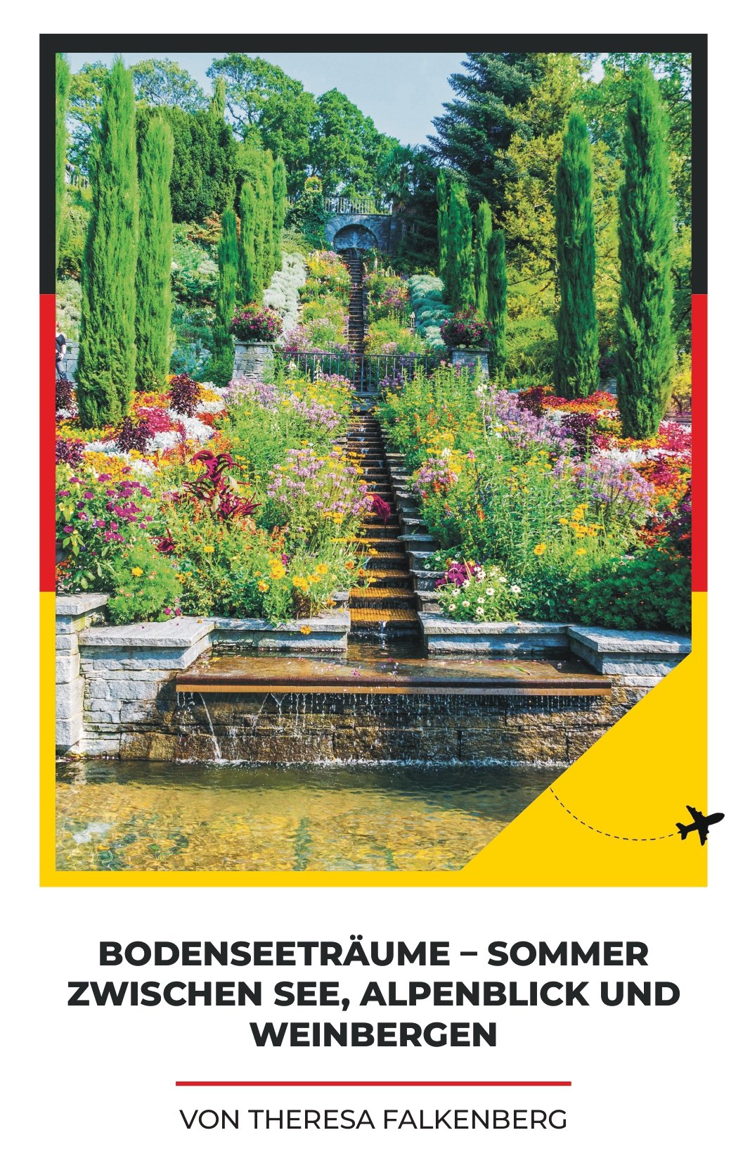 BODENSEETRÄUME – SOMMER ZWISCHEN SEE, ALPENBLICK UND WEINBERGEN