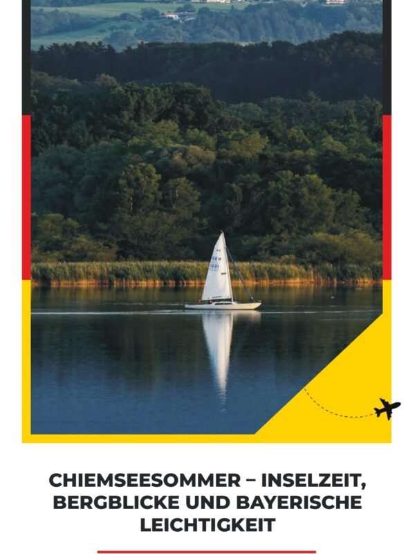Chiemseesommer – Inselzeit, Bergblicke und bayerische Leichtigkeit