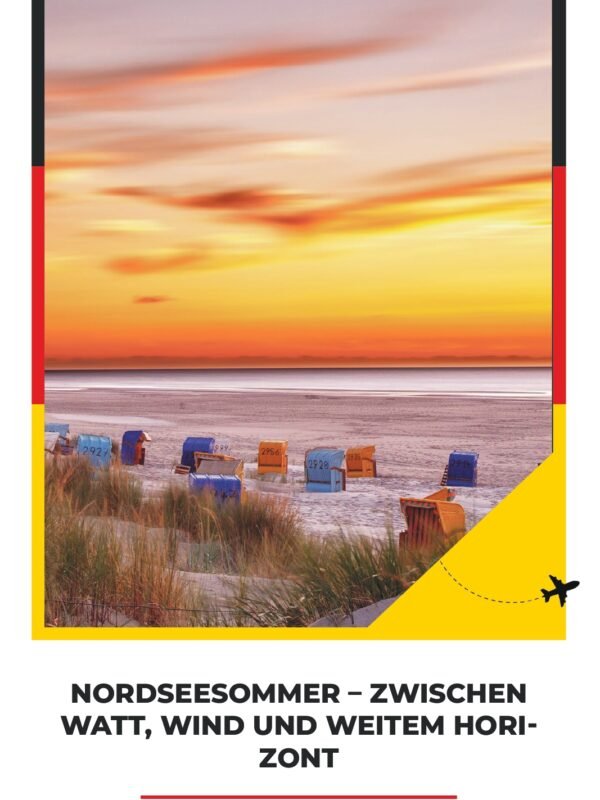 NORDSEESOMMER – ZWISCHEN WATT, WIND UND WEITEM HORIZONT