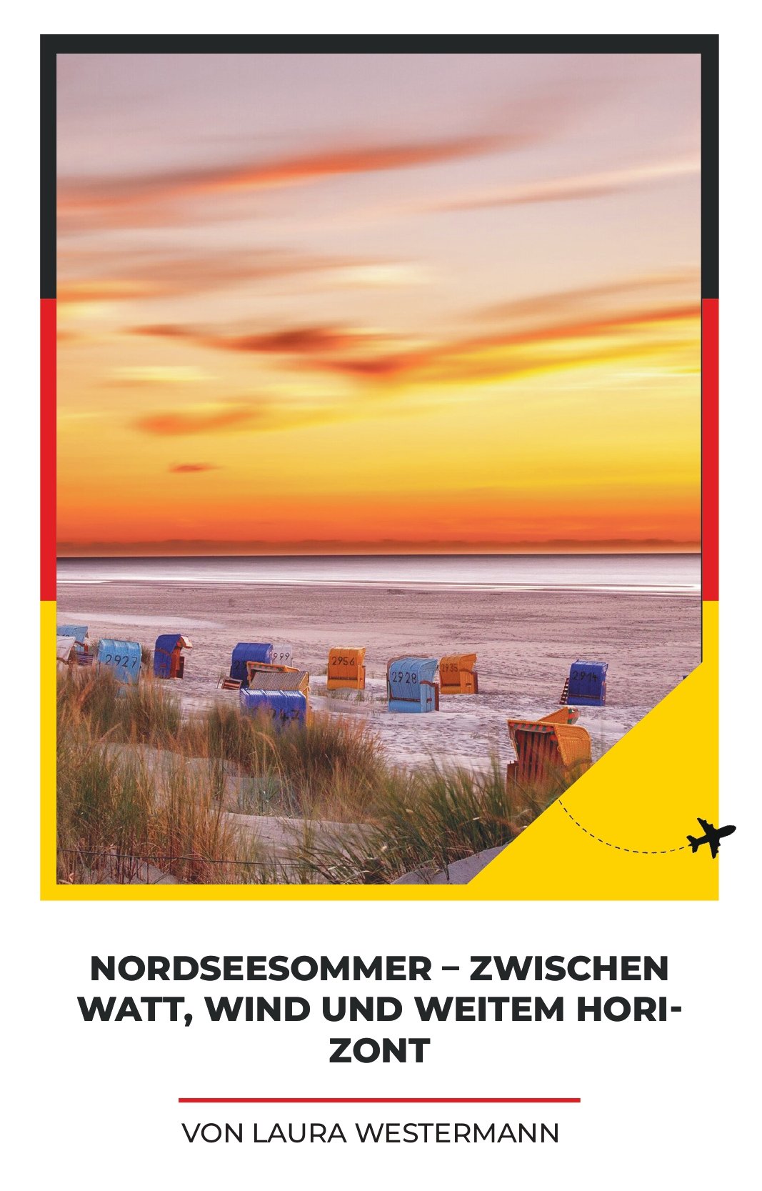 NORDSEESOMMER – ZWISCHEN WATT, WIND UND WEITEM HORIZONT