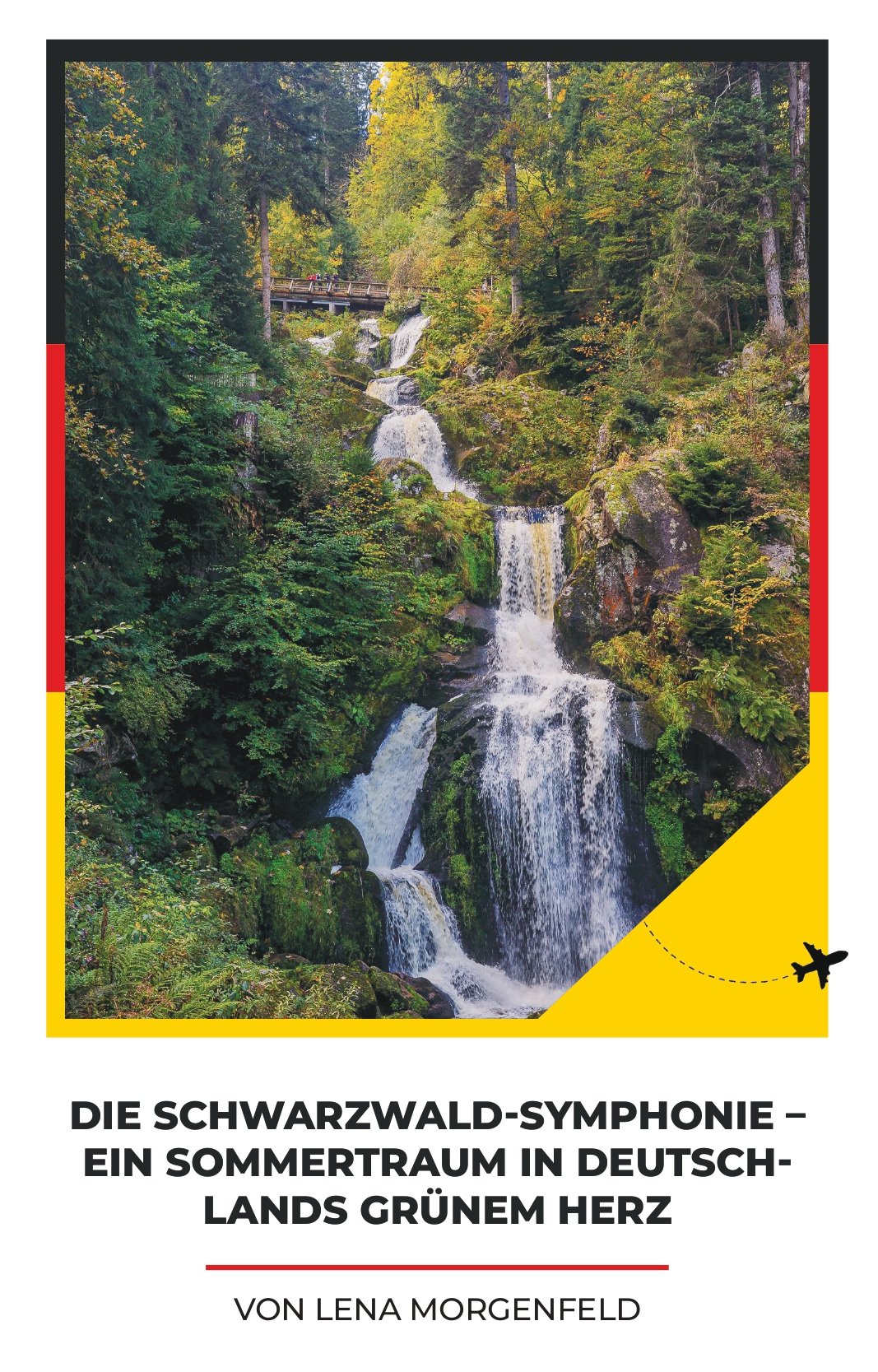 DIE SCHWARZWALD-SYMPHONIE – EIN SOMMERTRAUM IN DEUTSCHLANDS GRÜNEM HERZ