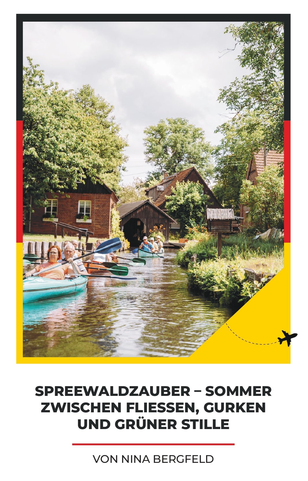 SPREEWALDZAUBER – SOMMER ZWISCHEN FLIESSEN, GURKEN UND GRÜNER STILLE